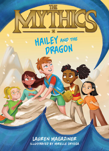 The Mythics 2 Hailey And The Dragon Lauren Magaziner