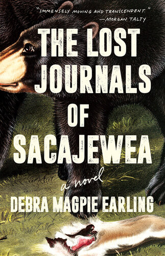 The Lost Journals Of Sacajewea A Novel 18th Edition Debra Magpie Earling