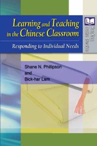 Learning And Teaching In The Chinese Classroom Responding To Individual Needs 1st Edition Shane N Phillipson Bickhar Lam