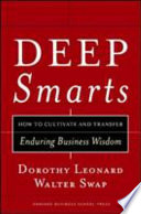 Deep Smarts How To Cultivate And Transfer Enduring Business Wisdom Dorothy Leonardbarton