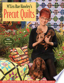Mliss Rae Hawleys Precut Quilts Mliss Rae Hawley