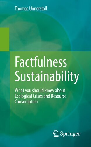 Factfulness Sustainability What You Should Know About Ecological Crises And Resource Consumption Thomas Unnerstall