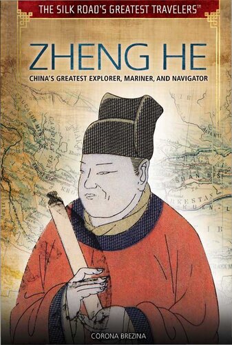 Zheng He Chinas Greatest Explorer Mariner And Navigator Corona Brezina