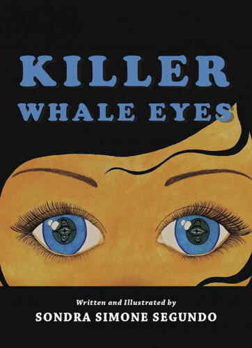 Killer Whale Eyes Sondra Segundo