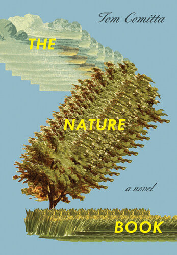 The Nature Book: A Novel  Tom Comitta
