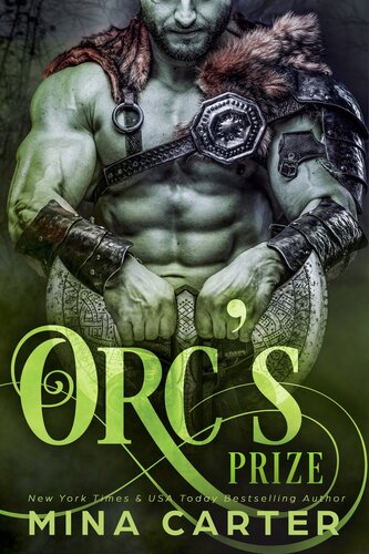 Orcs Prize A Monster Romance Mina Carter