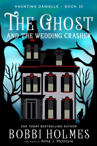 The Ghost And The Wedding Crasher Bobbi Holmes