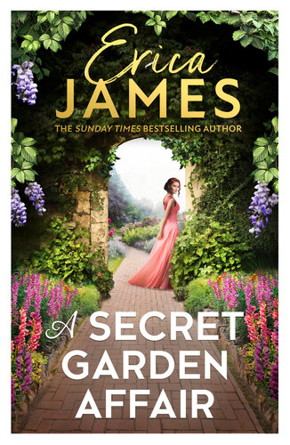 A Secret Garden Affair Erica James