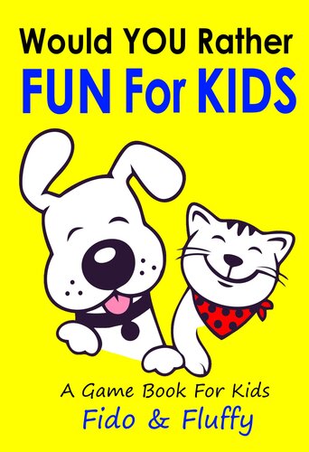 Would You Rather Fun For Kids Fido Fluffy