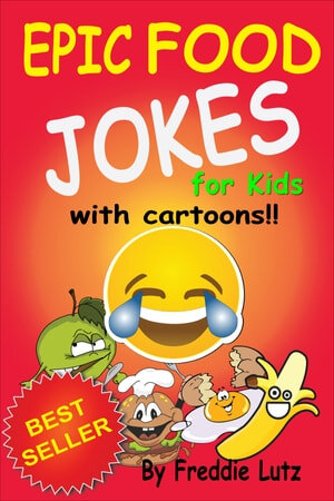 Epic Food Jokes For Kids Freddie Lutz