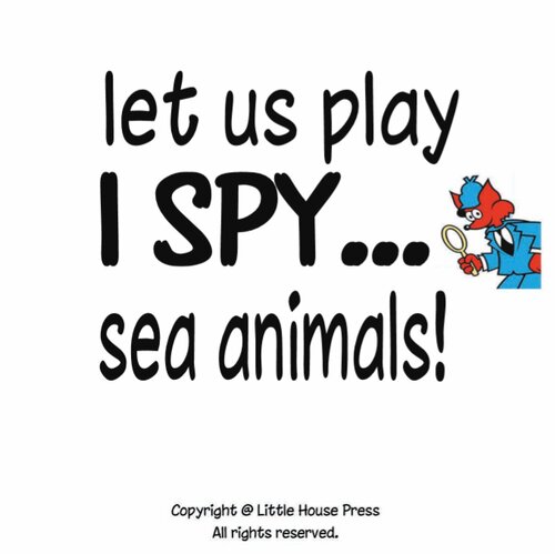 Lets Play I Spy Under The Sea A Fun Guessing Game For Kids Aged 25 Alphabet Picture Book For Toddlers Preschoolers And Kindergarten Little Bean House