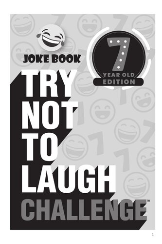 Try Not To Laugh Challenge 7 Year Old Edition A Hilarious And Interactive Joke Book Toy Game For Kidssilly Oneliners Knock Knock Jokes And More For Boys And Girls Age Seven Crazy Corey