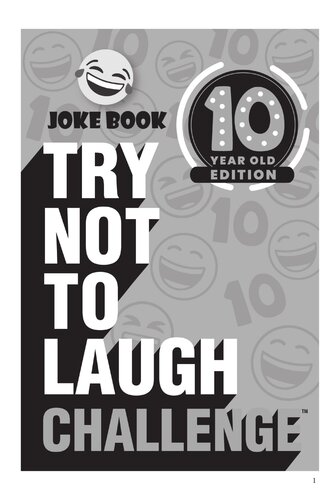 Try Not To Laugh Challenge 10 Year Old Edition A Hilarious And Interactive Joke Book Toy Game For Kidssilly Oneliners Knock Knock Jokes And More For Boys And Girls Age Ten Crazy Corey