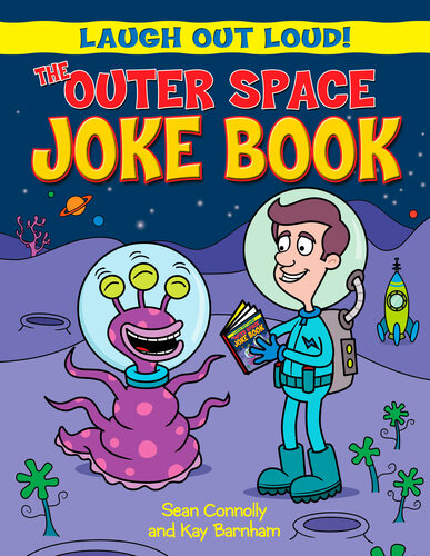 The Outer Space Joke Book Sean Connolly Kay Barnham