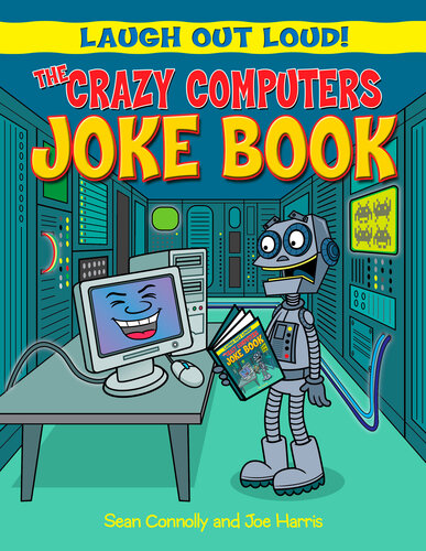 The Crazy Computers Joke Book Sean Connolly Joe Harris