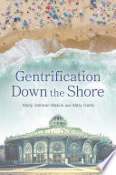 Gentrification Down The Shore Molly Vollman Makris Mary Gatta