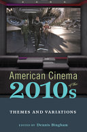 American Cinema Of The 2010s Themes And Variations Dennis Bingham