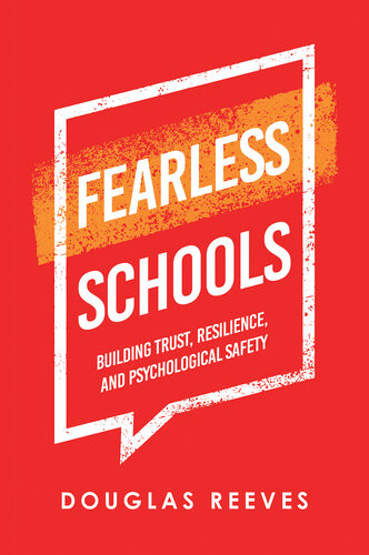 Fearless Schools Building Trust Resilience And Psychological Safety Douglas Reeves