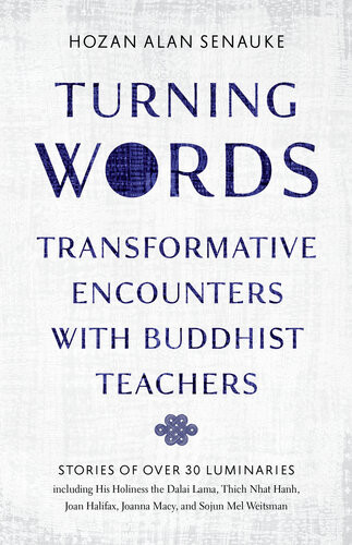 Turning Words Transformative Encounters With Buddhist Teachers Hozan Alan Senauke
