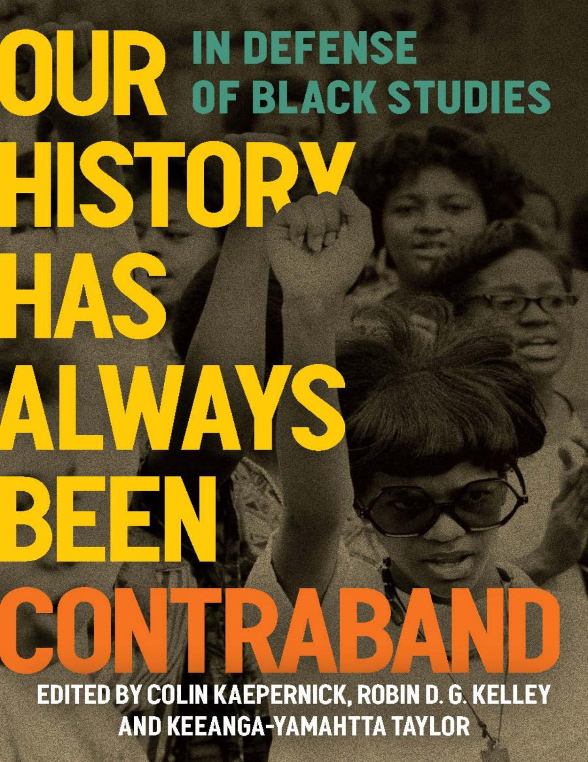 Our History Has Always Been Contraband Colin Kaepernick Robin D G Kelley