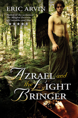 Azrael And The Light Bringer 2nd Edition Eric Arvin