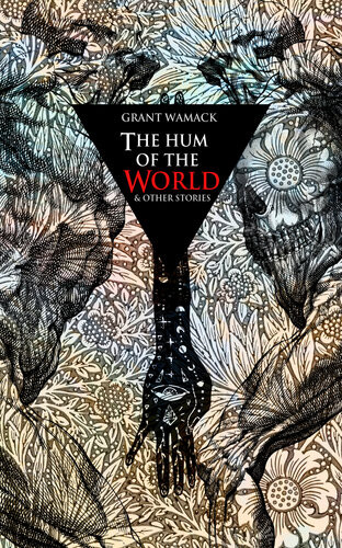 The Hum Of The World Grant Wamack