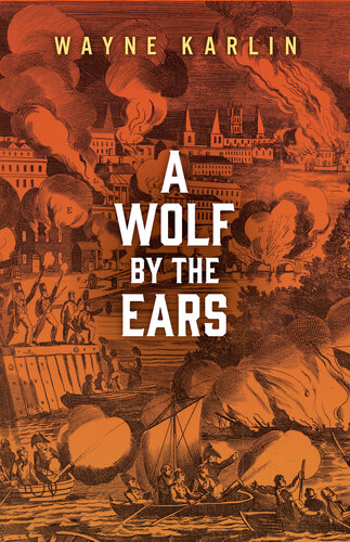 A Wolf By The Ears Wayne Karlin