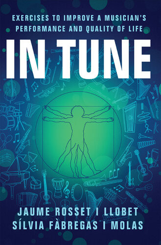 In Tune Exercises To Improve A Musicians Performance And Quality Of Life Jaume Rosset I Llobet Slvia Fbregas I Molas