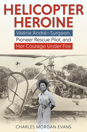 Helicopter Heroine Charles Morgan Evans