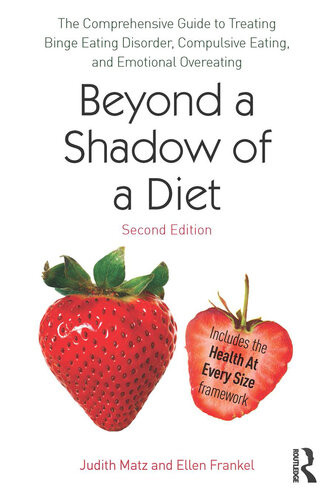 Beyond A Shadow Of A Diet 2nd Edition Judith Matz Ellen Frankel