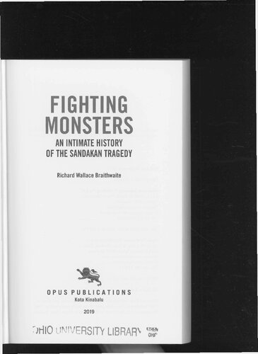 Fighting Monsters An Intimate History Of The Sandakan Tragedy R W Braithwaite
