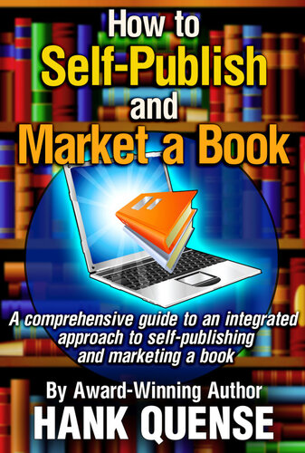 How To Selfpublish And Market A Book Hank Quense