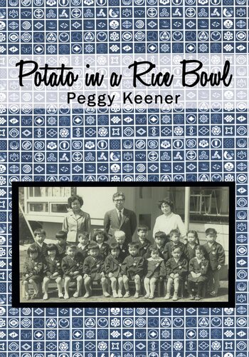 Potato In A Rice Bowl Peggy Keener