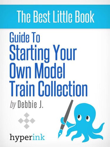 Beginners Guide To Starting Your Own Model Train Collection Scenery Track Plans And Layouts Debbie J