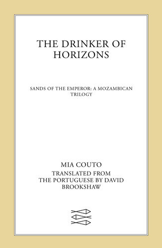 The Drinker Of Horizons Mia Couto