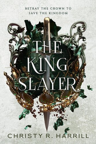 The King Slayer Christy R Harrill