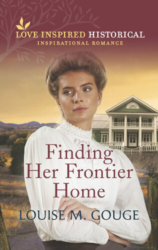 Finding Her Frontier Home Louise M Gouge