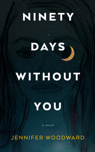 Ninety Days Without You Jennifer Woodward