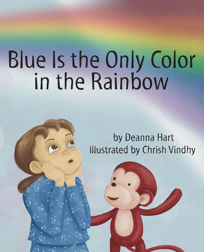 Blue Is The Only Color In The Rainbow Deanna Hart