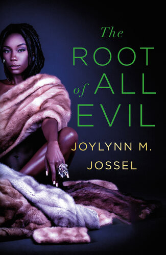 The Root Of All Evil 1st Edition Joylynn M Jossel