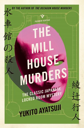 The Mill House Murders The Classic Japanese Locked Room Mystery Yukito Ayatsuji
