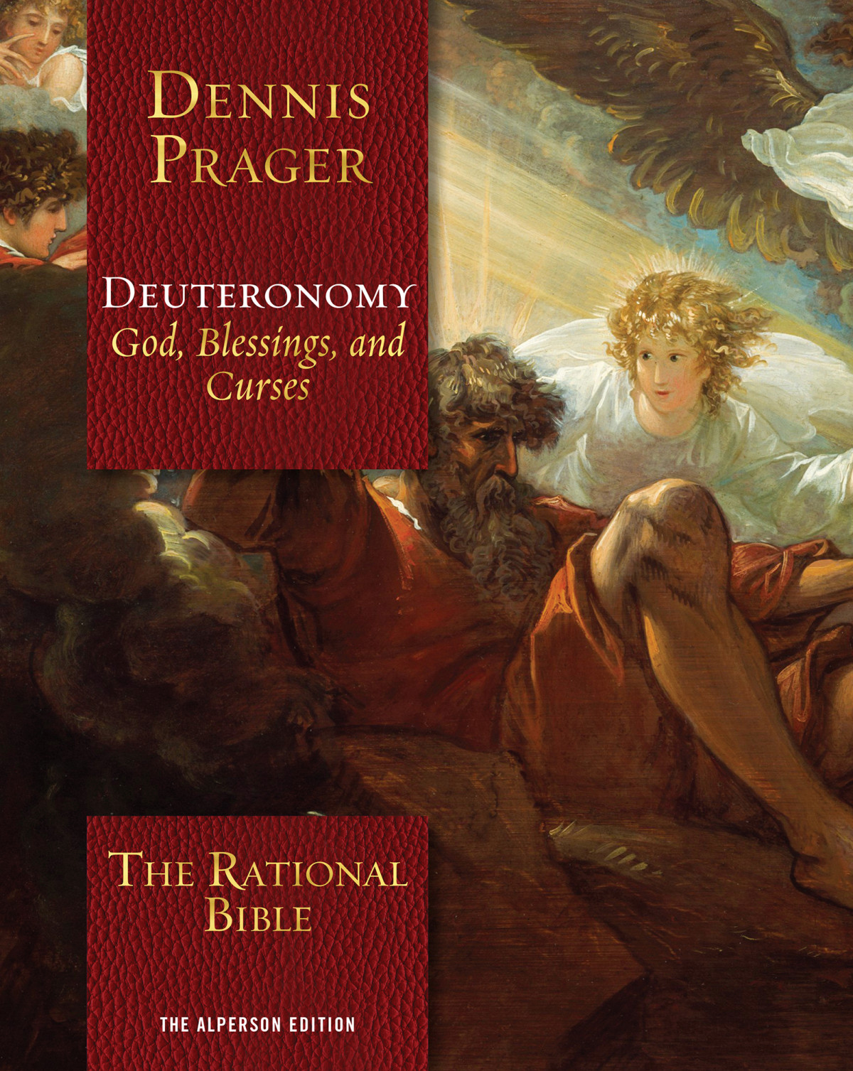 The Rational Bible Deuteronomy God Blessings And Curses Dennis Prager