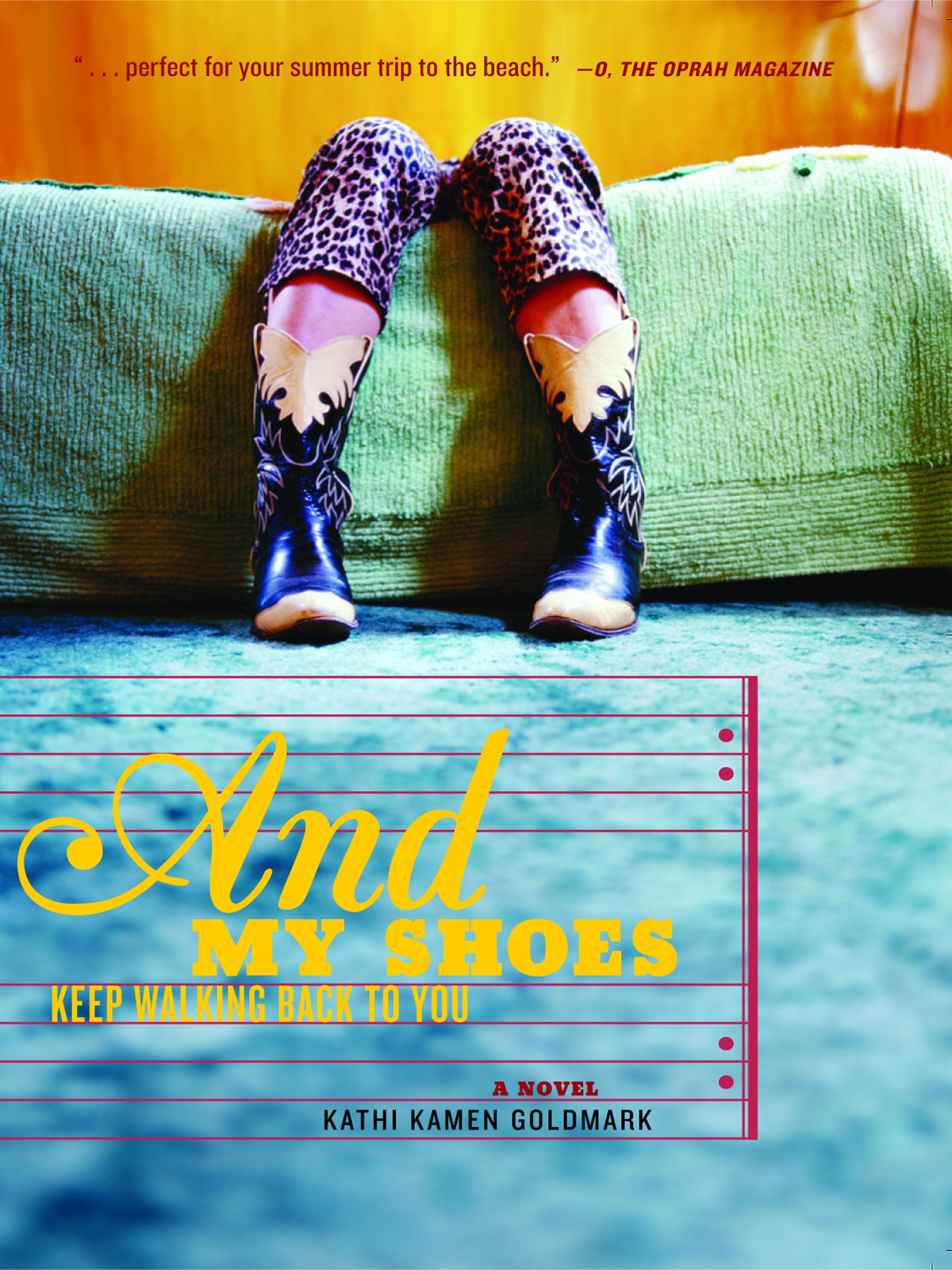 And My Shoes Keep Walking Back To You Kathi Kamen Goldmark
