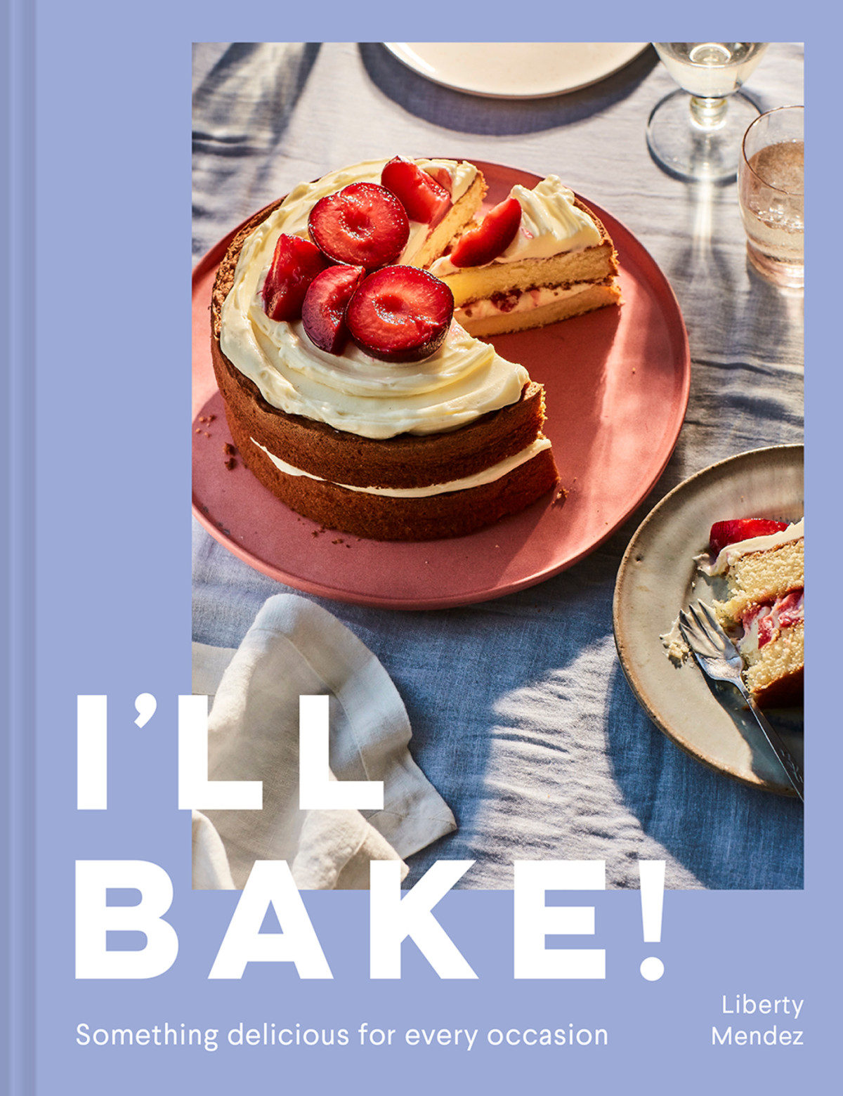 Ill Bake Something Delicious For Every Occasion Liberty Mendez
