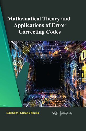 Mathematical Theory And Applications Of Error Correcting Codes Stefano Spezia Editor
