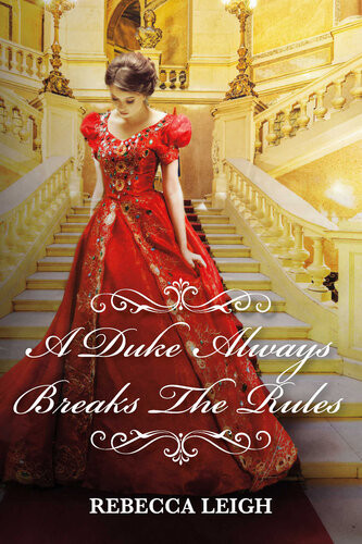 A Duke Always Breaks The Rules Rebecca Leigh