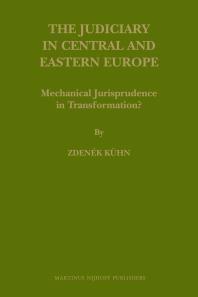 The Judiciary In Central And Eastern Europe Mechanical Jurisprudence In Transformation 1st Edition Zdenek Khn