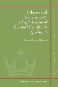 Fisheries And Sustainability A Legal Analysis Of Eu And West African Agreements 1st Edition Emma Victoria Witbooi