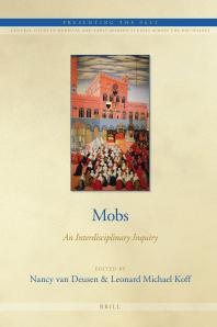 Mobs An Interdisciplinary Inquiry 1st Edition Nancy Van Deusen Leonard Michael Koff