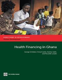 Health Financing In Ghana 1st Edition George Schieber Cheryl Cashin Karima Saleh Rouselle Lavado